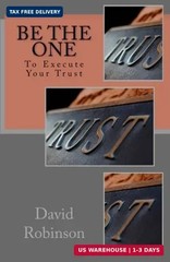 Be The One: To Execute Your Trust by Robinson, David E. Paperback, 2012 NEW
