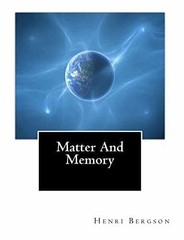 Matter And Memory – Paperback, by Bergson Henri – Acceptable
