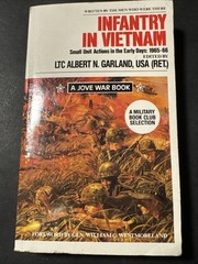 Infantry in Vietnam by Albert N. Garland (1982 Battery Press)