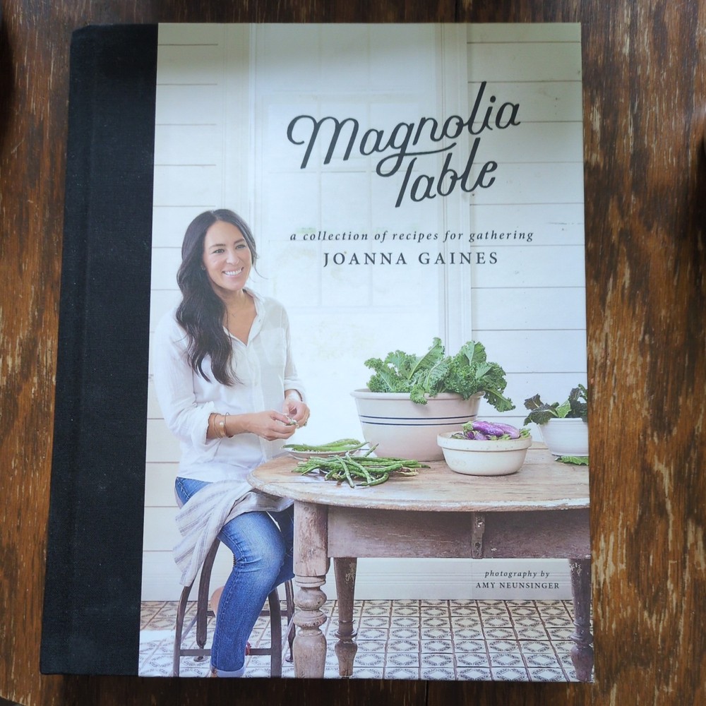 Magnolia Table : A Collection of Recipes for Gathering by Joanna Gaines and…