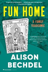 Fun Home: A Family Tragicomic―A New York Times Best Book of the 21st Centu…