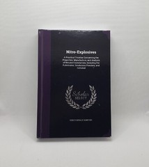 Nitro-Explosives A Practical Treatise Concerning The Properties..Percy G Sanford