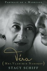Vera (Mrs. Vladimir Nabokov) by Stacy Schiff
