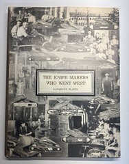 The Knife Makers Who Went West by Harvey Platts