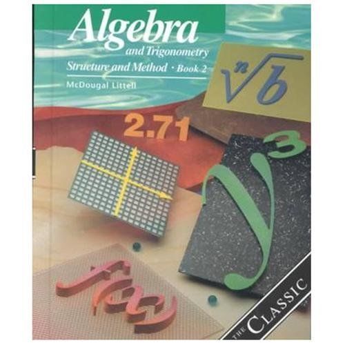 Algebra and Trigonometry Bk. 2 : Structure and Method by McDougal-Littell…