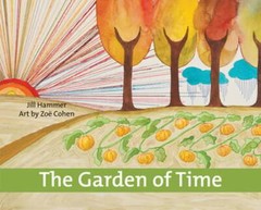 The Garden of Time by PhD Hammer, Jill, Rabbi: New