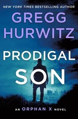 Prodigal Son: An Orphan X Novel by Hurwitz, Gregg