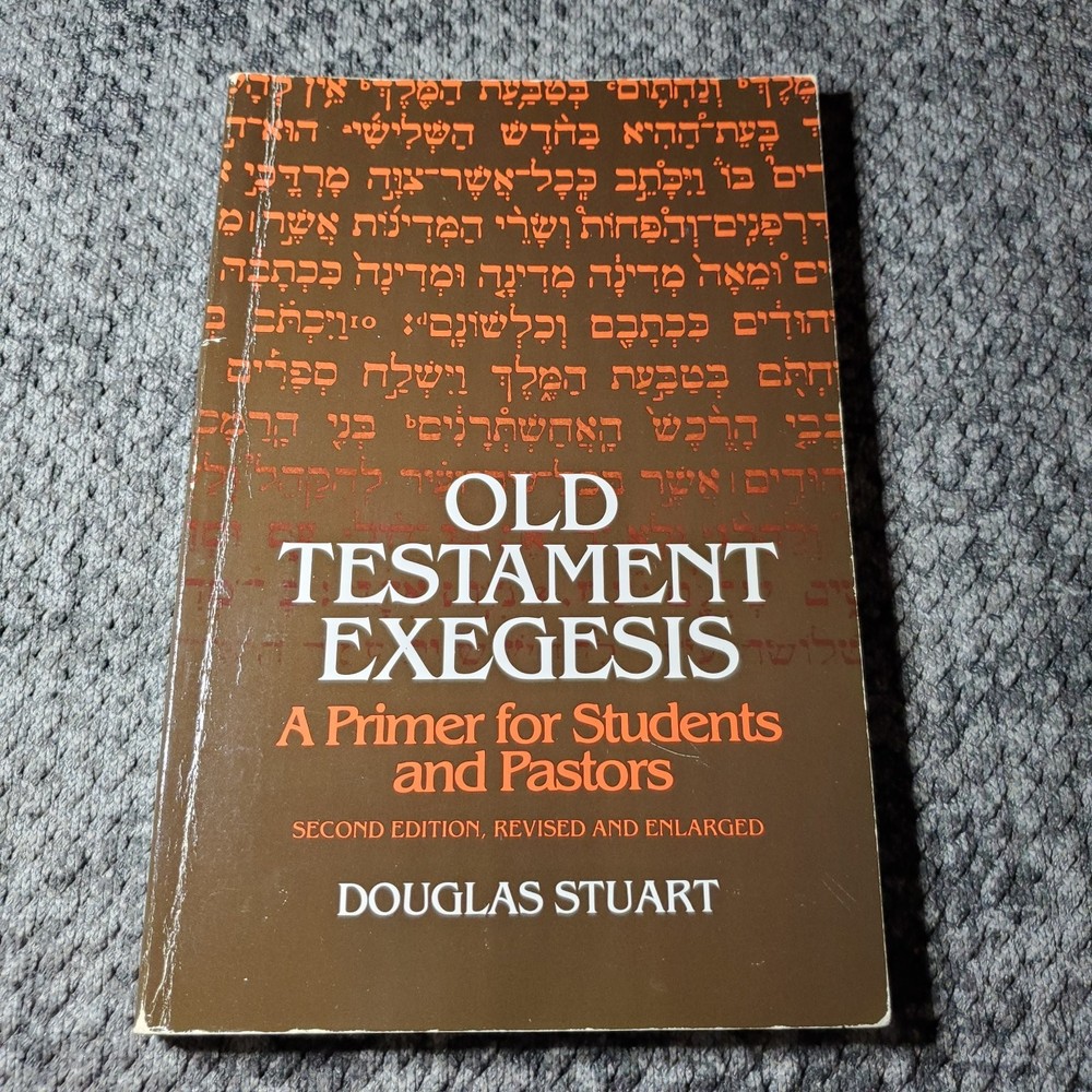 Old Testament Exegesis Douglas Stuart 1984 Second Edition Revised Westminster