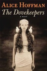 The Dovekeepers: A Novel – Hardcover By Hoffman, Alice – GOOD