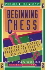 Beginning Chess: Over 300 Elementary Problems for Players New to the Game – GOOD