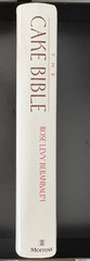 The Cake Bible by Beranbaum, Rose Levy; Bornstein, Dean G., Hardcover, 556 Pages