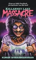 Kumar Sivasubramanian Killarney Lake Massacre (Paperback) (UK IMPORT)