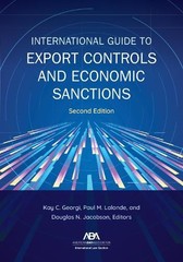 Kay Georgi International Guide to Export Controls and Economic Sanct (Paperback)