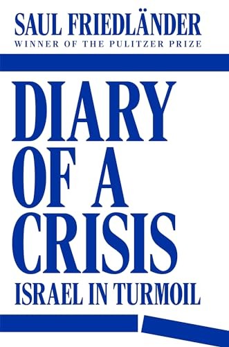Diary of a Crisis: Israel in Turmoil by Friedlander, Saul Hardback Book The Fast