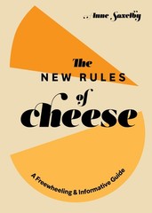 The New Rules of Cheese: A Freewheeling and Informative Guide – hardcover Sa…