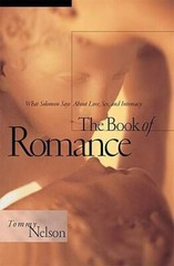 The Book of Romance: What Solomon Says Abou- 0785274715, Tommy Nelson, hardcover