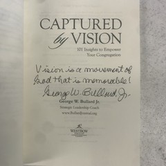 CAPTURED BY VISION By Bullard George W. Jr. Signed