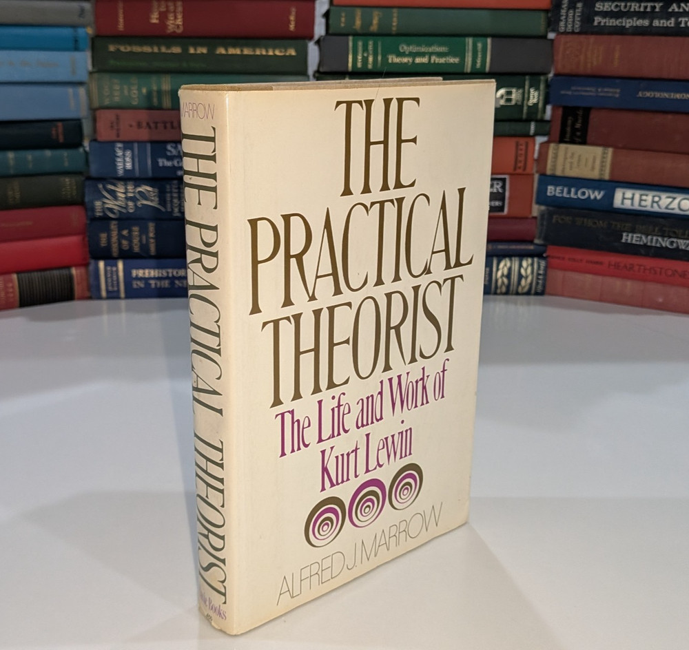The Practical Theorist – Alfred Marrow | 1969 HC/DJ | Kurt Lewin, Psychology,1st
