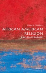 African American Religion: A Very Short Introd- 0195182898, paperback, Glaude Jr