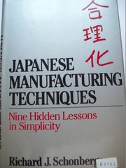 Japanese Manufacturing Techniques: Nine Hidden Lessons in Simplicity