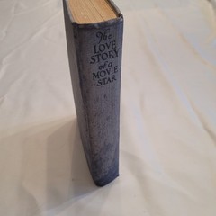 1915 The Love Story of a Movie Star Edward J. Clode HC First Edition Antique