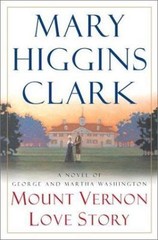 Mount Vernon Love Story: A Novel o- 9780743229876, hardcover, Mary Higgins Clark
