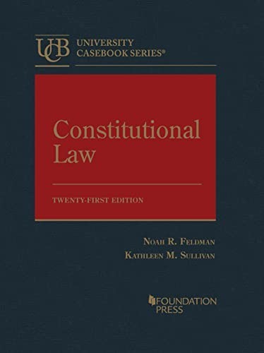 Constitutional Law by Noah Feldman and Kathleen Sullivan (2022, Hardcover)