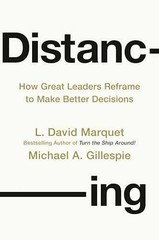 Distancing: How Great Leaders Reframe – Hardcover, by Marquet L. David; – New q