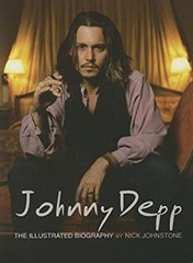 Johnny Depp : The Illustrated Biography Hardcover Nick Johnstone