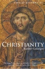 A Brief History of Christianity (Brief Histories) by