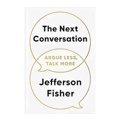 The Next Conversation: Argue Less, Talk More Paperback – 20 March 2025