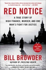 Red Notice: A True Story of High Finance, Murder, and One Man’s Fight for – GOOD