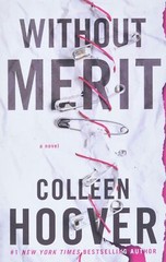 Without Merit : A Novel By Colleen Hoover NEW Paperback