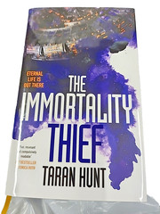 Signed~Goldsboro Edition # 1627 ~The Immortality Thief ~By Taran Hunt ~ HB~DJ~SE