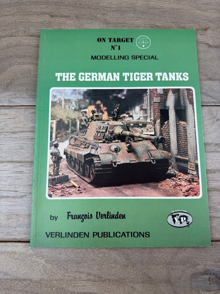 German Tiger Tanks Modelling Special Verlinden N°1 François Verlinden 1984