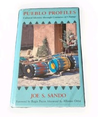 Pueblo Profiles: Cultural Identity Through Centuries of Change -Joe S Sando- New