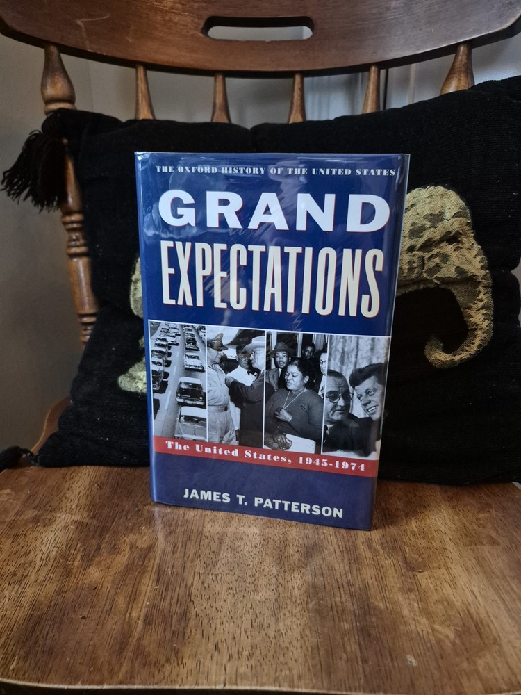 Grand Expectations : The United States, 1945-1974 Hardcover James