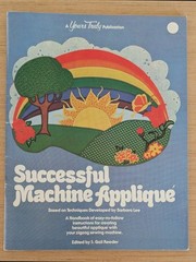 Successful Machine Applique by Yours Truly Inc 1978