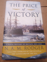 The Price of Victory: A Naval History of Britain: 1815 – 1945–N.A.M. RODGER–HC