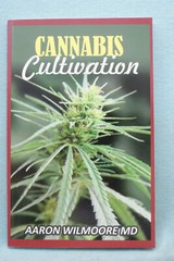 Cannabis Cultivation – Aaron Wilmoore MD – 56 pages