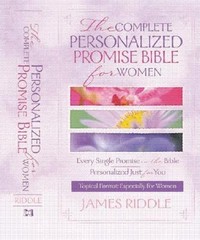 The Complete Personalized Promise Bible for Women: Every Single Promise in the