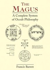 The Magus: A Complete System of Occult Philosophy by Francis Barrett: Used