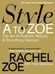 Style A to Zoe: The Art of Fashion, Beauty, & Everything Glamour – GOOD