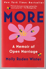 MORE: A MEMOIR OF OPEN MARRIAGE by Molly Roden Winter (2025 Trade Paperback)J12