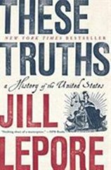 These Truths: A History of the United States, Lepore, Jill, 9780393357424