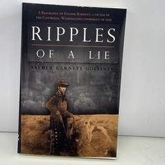 Ripples of a Lie by Esther Barnett Goffinet Softcover Book. Centralia WA-IWW