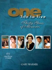 One Life to Live: Thirty Years of Memories – Hardcover By Warner, Gary – GOOD