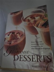 Glorious Desserts, Martha Day 350 Irresistibly Sweet Temptations after-dinner