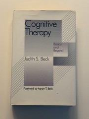 Cognitive Therapy: Basics and Beyond Judith S. Beck HC The Guilford Press
