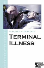 Terminal Illness (Opposing – Hardcover, by Nakaya Andrea C – Very Good
